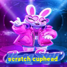 scratch cuphead